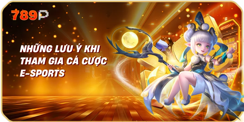 Cá Cược E-sports Uy Tín Địa Chỉ Tin Cậy Cho Người Đam Mê Thể Thao Điện Tử 3 Những Lưu Ý Khi Tham Gia Cá Cược E-sports